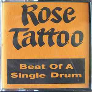 Rose Tattoo - Beat Of A Single Drum
