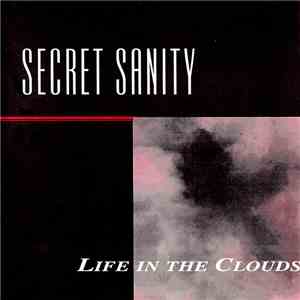 Secret Sanity - Life In The Clouds