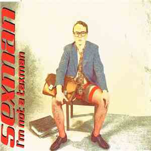 Sexman - I'm Not A Taxman
