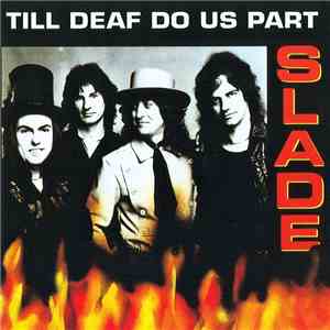 Slade - Till Deaf Do Us Part