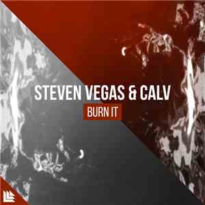Steven Vegas & CALV - Burn It