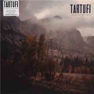 Tartufi - These Factory Days