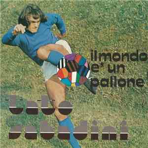 Tato Sabadini - Il Mondo È Un Pallone / I Lividi Del Cuore