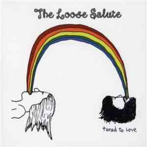 The Loose Salute - Tuned To Love
