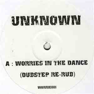 Unknown Artist - Worries In The Dance (Dubstep Re-Rub)