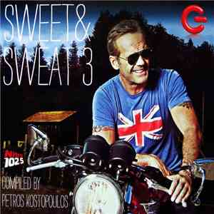 Various Compiled By Petros Kostopoulos - Sweet & Sweat 3