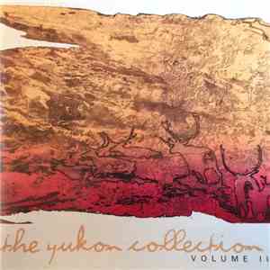 Various - The Yukon Collection Volume II