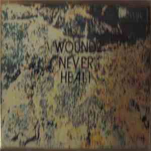 Various - Woundz Never Heal! Volume 1 & 2