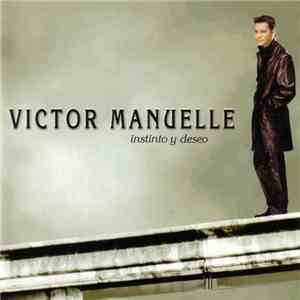 Victor Manuelle - Instinto Y Deseo