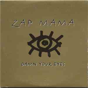 Zap Mama - Damn Your Eyes