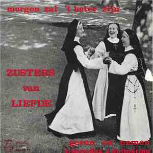Zusters Van Liefde - Morgen Zal 't Beter Zijn