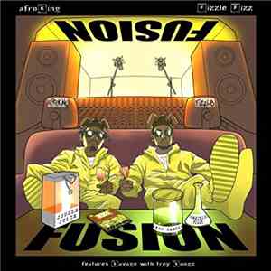 AfroKing, Fizzle Fizz - Fusion