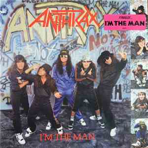 Anthrax - I'm The Man