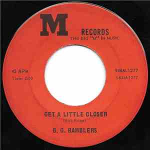 B.G. Ramblers - Get A Little Closer
