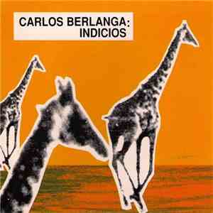 Carlos Berlanga - Indicios