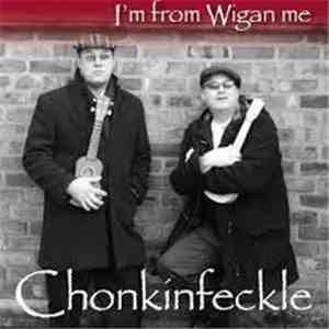 Chonkinfeckle - I'm from Wigan me!
