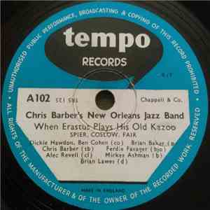 Chris Barber's New Orleans Jazz Band - When Erastus Plays His Old Kazoo / Misty Morning