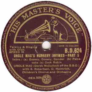 Derek McCulloch With Stuart Robertson , Dorothy Helmrich, Children's Chorus Orchestra - Uncle Mac's Nursery Rhymes (Parts 5 & 6)