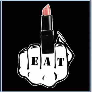 Eat Lipstick - Eat Lipstick