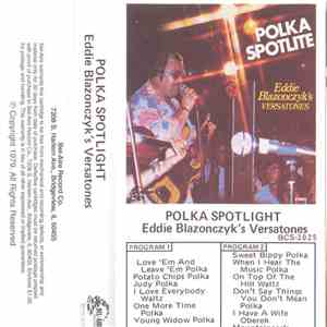 Eddie Blazonczyk's Versatones - Polka Spotlite