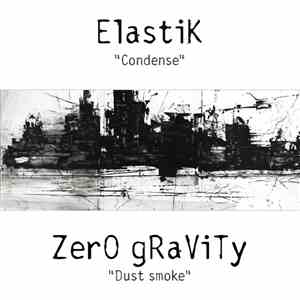 Elastik, Zero gravity (EZ3kiel side project) - Split 10"