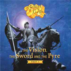 Eloy - The Vision, The Sword And The Pyre - Part I