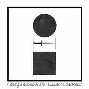 Family Underground - Dagger In The Road
