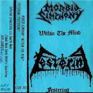 Festering, Morbid Simphony - Within the Mind / Festering