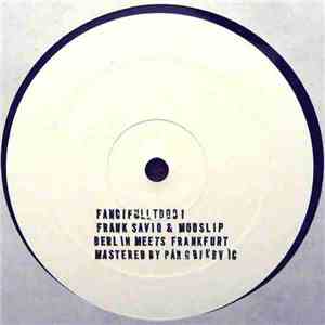 Frank Savio & Mooslip - Berlin Meetz Frankfurt