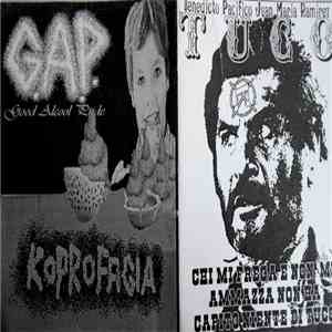 G.A.P. / Tuco - Koprofagia / Chi Mi Frega E Non Mi Ammazza Non Ha Capito Niente di Tuco