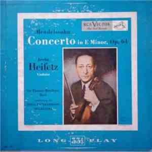 Jascha Heifetz With The Royal Philharmonic Orchestra - Mendelssohn Concerto In E Minor, Op. 64
