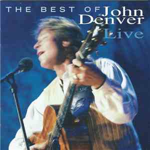 John Denver - The Best Of John Denver Live