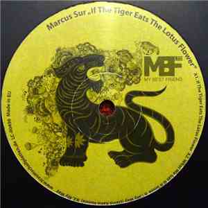 Marcus Sur - If The Tiger Eats The Lotus Flower