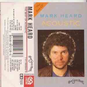 Mark Heard - Acoustic: The Best Of Mark Heard