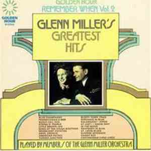 Members Of The Glenn Miller Orchestra - Remember When Vol.2 - Glenn Miller's Greatest Hits