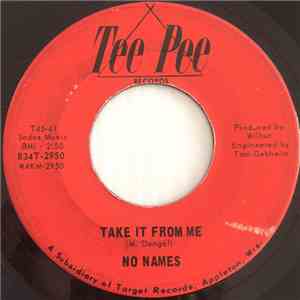 No Names  - Take It From Me