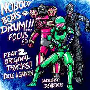 Nobody Beats The Drum - Focus EP