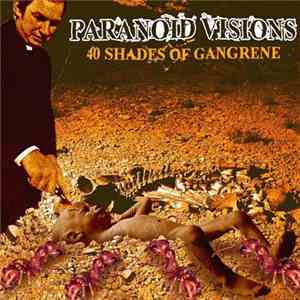 Paranoid Visions - 40 Shades Of Gangrene