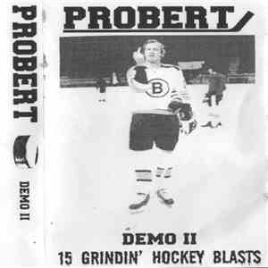 Probert  - Demo II 15 Grindin' Hockey Blasts