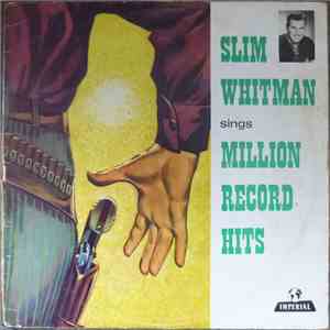 Slim Whitman - Slim Whitman Sings Million Record Hits