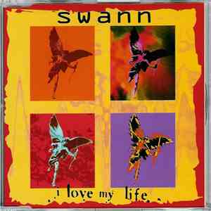 Swann  - I Love My Life