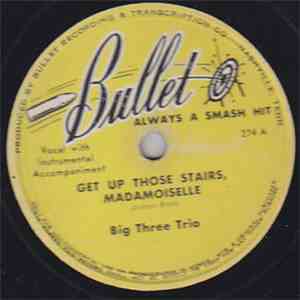 The Big Three Trio - Get Up Those Stairs Madamoiselle / Lonely Roamin'