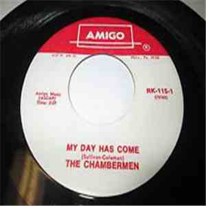 The Chambermen  - My Day Has Come
