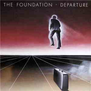 The Foundation  - Departure