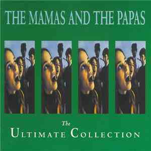 The Mamas And The Papas - The Ultimate Collection