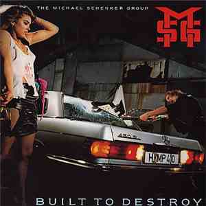 The Michael Schenker Group - Built To Destroy