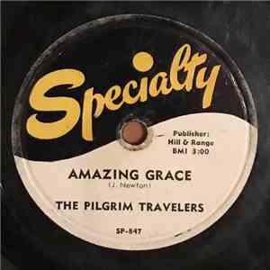 The Pilgrim Travelers - Amazing Grace / Gonna Walk Right Out