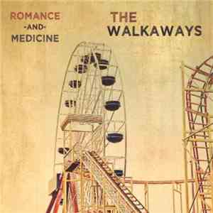 The Walkaways - Romance And Medicine