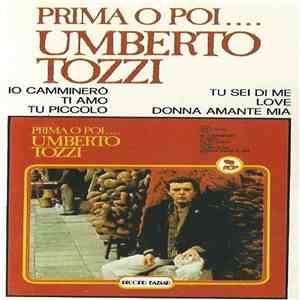 Umberto Tozzi - Prima O Poi....