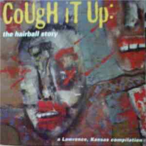Various - Cough It Up: The Hairball Story